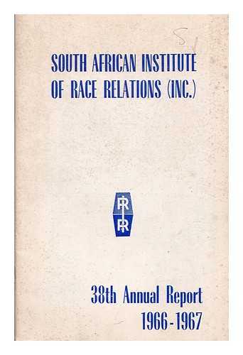 South African Institute of Race Relations - 38th Annual report / South African Institute of Race Relations