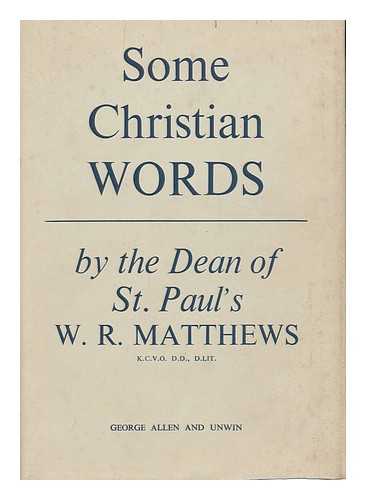 MATTHEWS, W. R. - Some Christian Words