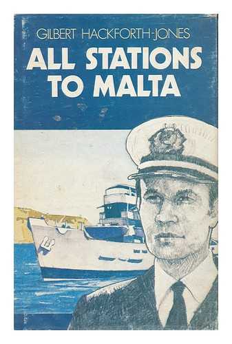 HACKFORTH-JONES, GILBERT - All Stations to Malta