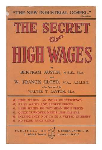 AUSTIN, BERTRAM AND LLOYD, W. FRANCIS - The Secret of High Wages