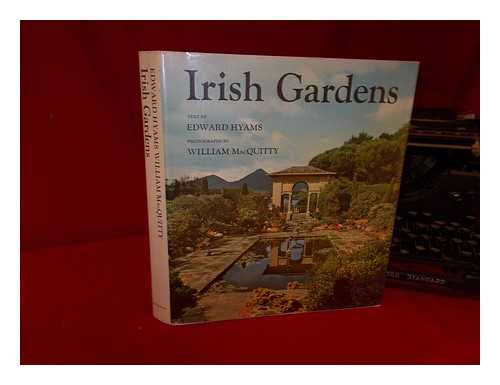 Hyams, Edward (1910-1975) - Irish gardens / text by Edward Hyams, photographs by William MacQuitty, with a foreword by the Earl of Antrim