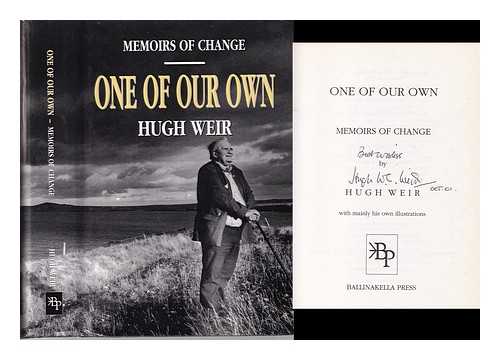 Weir, Hugh (Hugh W. L.) - One of our own: memoirs of change / Hugh Weir