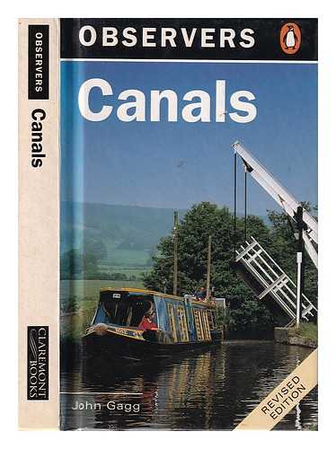 Gagg, John - Canals / John Gagg; with photographs by the author and drawings by Robert Wilson