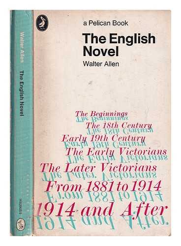 Allen, Walter Ernest (1911-) - The English novel: a short critical history / Walter Allen
