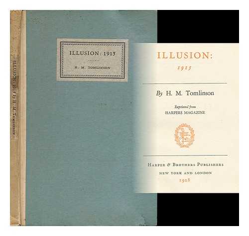 TOMLINSON, H. M. - Illusion: 1915