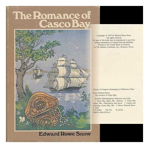 SNOW, EDWARD ROWE - The Romance of Casco Bay