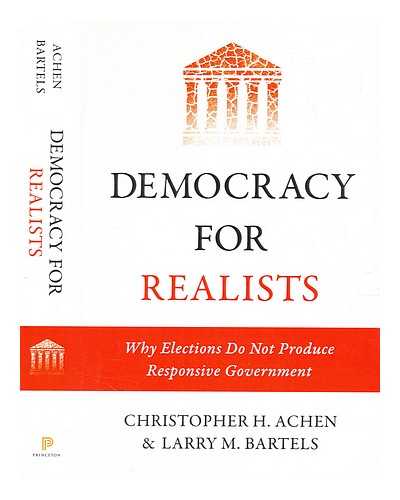 Achen, Christopher H. - Democracy for Realists : Why Elections Do Not Produce Responsive Government / Christopher H. Achen, Larry M. Bartels