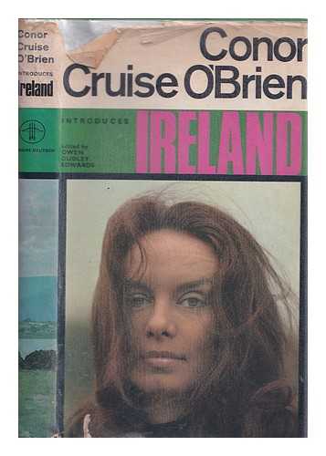 Edwards, Owen Dudley - Conor Cruise O'Brien introduces Ireland; edited by Owen Dudley Edwards