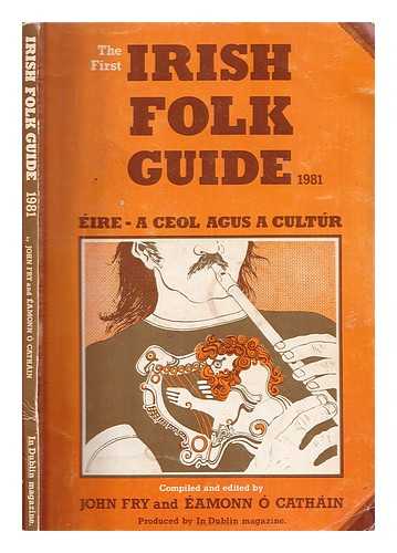 Fry, John - Irish folk guide : ire-a ceol agus a cultr / John Fry and amonn  Cathin