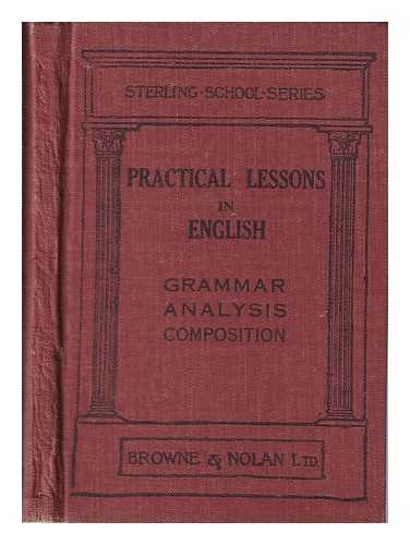  - Practical Lessons in English: Grammar, Analysis, Composition