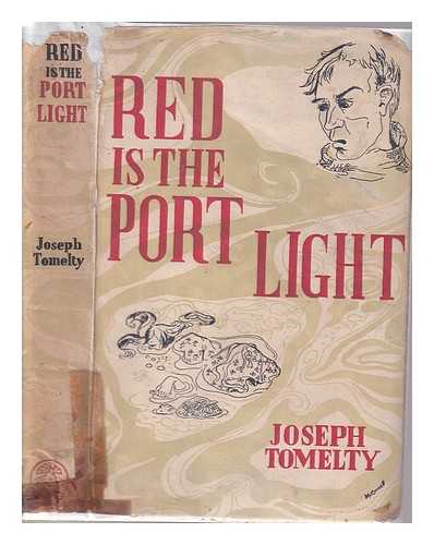 Tomelty, Joseph - Red is the Port Light