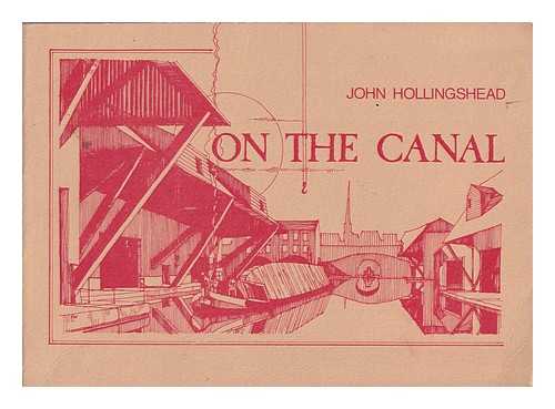 Hollingshead, John - On the canal : a narrative of a voyage from London to Birmingham in 1858 / reprinted from 'Household Words' ; edited by Charles Dickens ; introduced by Ronald Russell