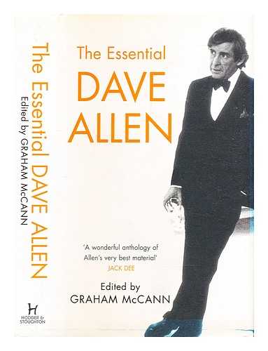 Allen, Dave (1936-2005) - The essential Dave Allen / edited by Graham McCann