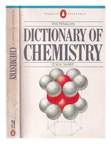 Sharp, D. W. A. (David William Arthur) - The Penguin dictionary of chemistry / edited by D.W.A. Sharp