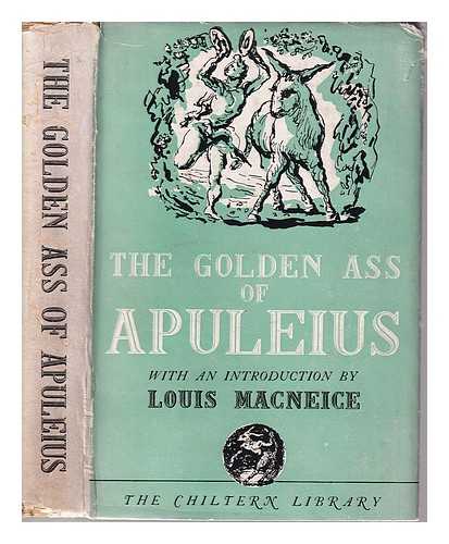Apuleius - The Golden Ass of Apuleius/ translated out of Latin by William Adlington; in the year 1566; with an introduction by Louis MacNeice