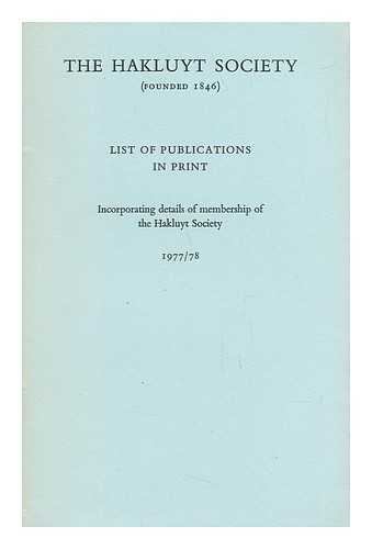 THE HAKLUYT SOCIETY - List of Publications in Print 1977/78