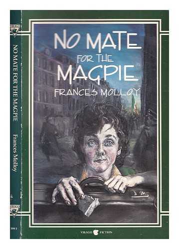 Molloy, Frances (1947-) - No mate for the magpie / Frances Molloy