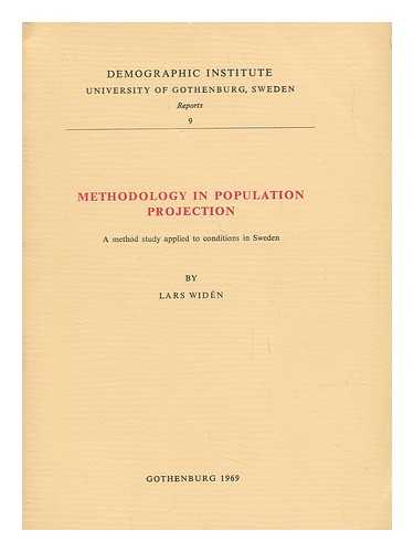 WIDEN, LARS - Methodology in Population Projection. a Method Study Applied to Conditions in Sweden