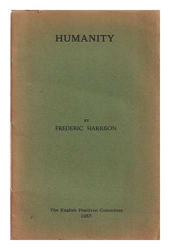 Harrison, Frederic (1831-1923) - Humanity
