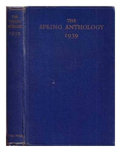 Various Authors - The Spring Anthology 1939; A Compilation of Representative Verse From The World's Living Poets