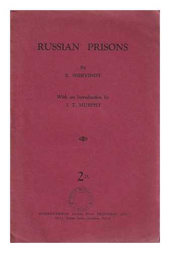 Shirvindt, E. G. (Evsei Gustavovich) (1891-) - Russian Prisons