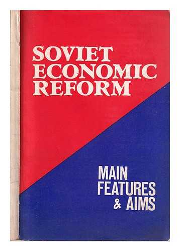 Baibakov, N - The Soviet Economic Reform: main features and aims