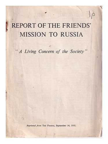 Society of Friends. East-West Relations Committee - Report of the Friends' Mission to Russia: 'A Living Concern of the Society'