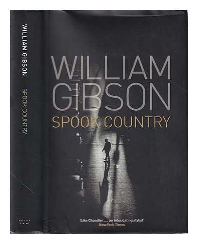 Gibson, William (1948-) - Spook country / William Gibson