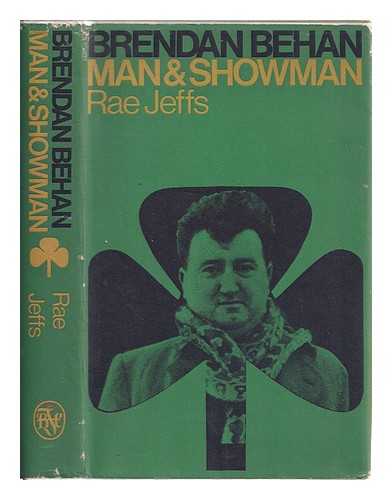 Jeffs, Rae - Brendan Behan : man and showman / Rae Jeffs
