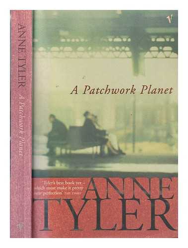 Tyler, Anne - A patchwork planet / Anne Tyler
