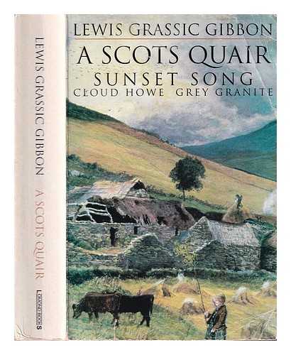 Gibbon, Lewis Grassic (1901-1935) - A Scots quair / Lewis Grassic Gibbon