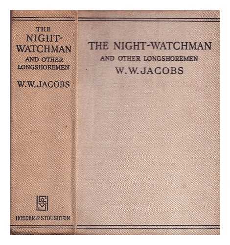 Jacobs, William Wymark (1863-1943) - The night-watchman and other longshoremen : fifty-seven stories