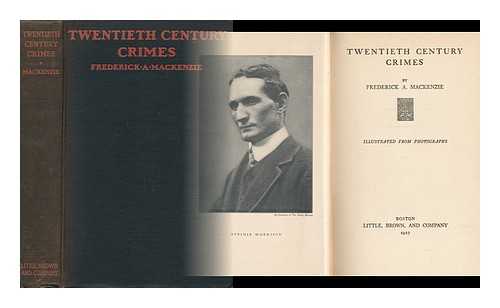 MACKENZIE, FREDERICK A. - Twentieth Century Crimes