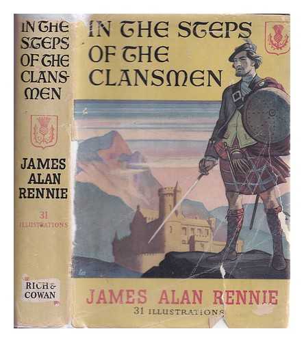 Rennie, James Alan - In the steps of the clansmen