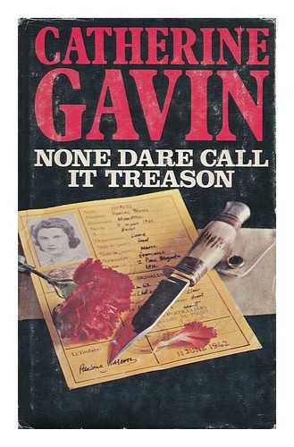 GAVIN, CATHERINE - None Dare Call it Treason