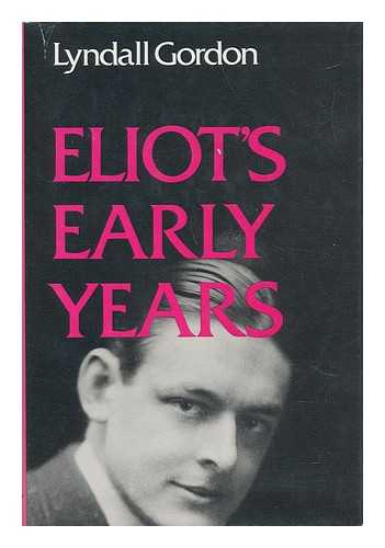 Gordon, Lyndall - Eliot's Early Years