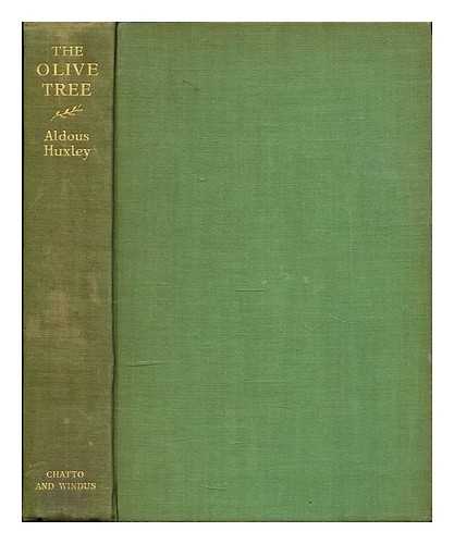 Huxley, Aldous (1894-1963) - The olive tree, and other essays