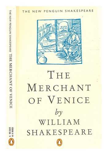 Shakespeare, William (1564-1616). Merchant, W. Moelwyn (William Moelwyn) (1913-1997) [Editor] - The merchant of Venice / William Shakespeare; edited by W. Moelwyn Merchant