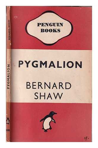 Shaw, Bernard (1856-1950) - Pygmalion : a romance in five acts