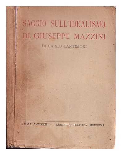 Cantimori, Carlo - Saggio sull'idealismo di Giuseppe Mazzini