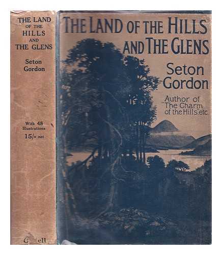 Gordon, Seton Paul (1886-1977) - The land of the hills and the glens : wild life in Iona and the Inner Hebrides