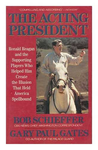 SCHIEFFER. GARY PAUL GATES - The Acting President / Bob Schieffer and Gary Paul Gates