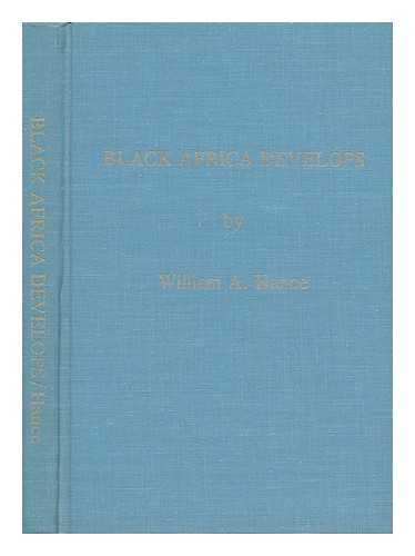 HANCE, WILLIAM A. - Black Africa Develops