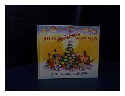 Ahlberg, Janet [Illustrator]. Ahlberg, Allan - The jolly Christmas postman / Janet and Allan Ahlberg