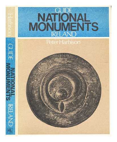 Harbison, Peter - Guide to the national monuments in the Republic of Ireland : including a selection of other monuments not in state care
