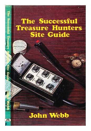 Webb, John - Successful treasure hunter's site guide