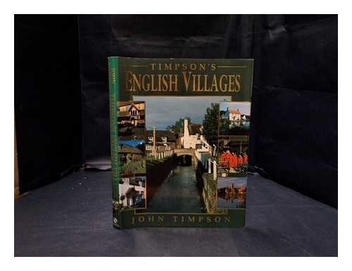 Timpson, John - Timpson's English villages / John Timpson ; photographs by Michael J. Stead