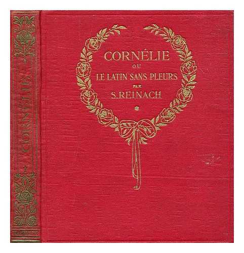 Reinach, Salomon (1858-1932) - Cornlie, ou, Le latin sans pleurs / Salomon Reinach