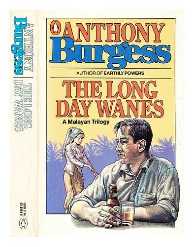 Burgess, Anthony (1917-1993) - The long day wanes : a Malayan trilogy / Anthony Burgess