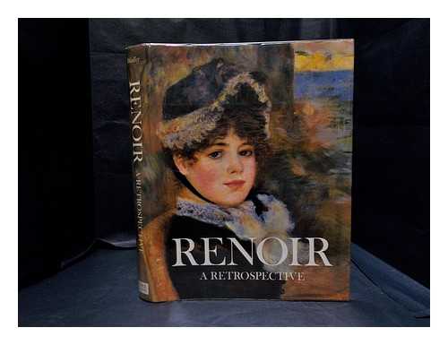 Renoir, Auguste (1841-1919) - Renoir : a retrospective / edited by Nicholas Wadley